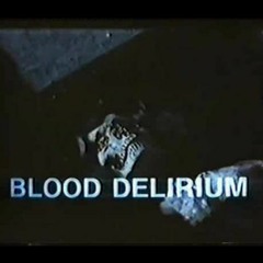 blood delirium