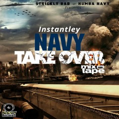 Instantley (Navy Takeover Mixtape)