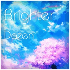 DAZEN - Brighter (Original Mix)