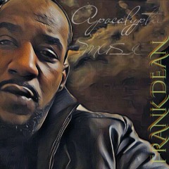 Frank. Dean- Blame it on the Liquor