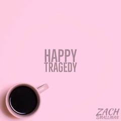 Happy Tragedy