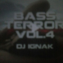 Bass Terror VOL.4DJ IGNAK