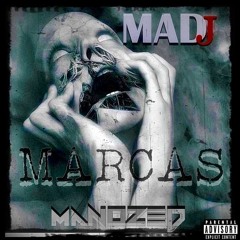Mad J & Manozed - Marcas (Prod. LSD)