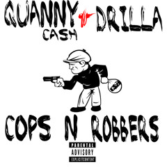 Cops N Robbers Ft. Drilla