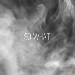 So What feat. Bash (Prod. by J 2.0)