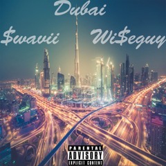 Dubai Ft. Wi$eguy ( @prodbyN1 )