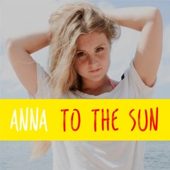 ANNA - To The Sun