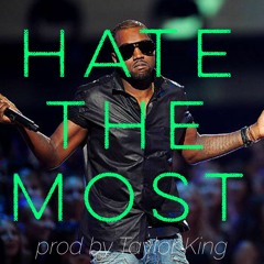 Hate The Most (prod. by Taylor King)