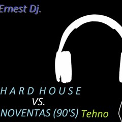 MIX HARD HOUSE VS. NOVENTAS (90'S)