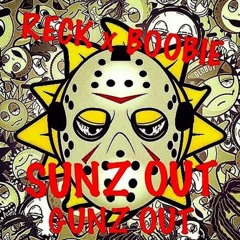 Reck x Boobie-Sunz Out Gunz Out
