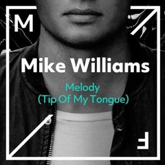 Mike Williams - Melody (Tip Of My Tongue) [Dancepoint Remake]