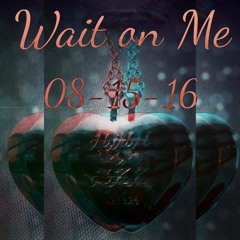 Wait on Me - Prince Habib
