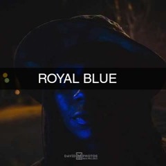 "ROYAL BLUE" Prod. by CLYAD (RAW VERSION/UNMASTERED)