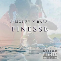 RaRa & J-Money - (Finesse)(Mixed by. Trip)