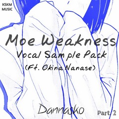 KSKM Moe Weakness Vocal One Shots Sample Pack Part. 2 (Ft. Okina Nanase) Buy=Free Download