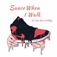 Sauce When I Walk Ft. Mac Sway (Prod. QuayBandz)