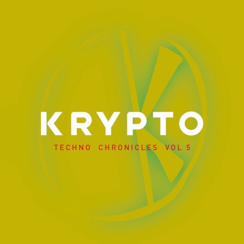 KRYPTO - Techno Chronicles Volume. 5 - CXX -