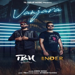 Vanjara Cover - Inder Singh ft. TBM