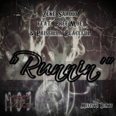 Runnin' ft. Pree'Moe & Priscilla Peaceful [Mefisto Beats]