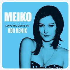 Meiko - Leave The Lights On (Odo Remix)
