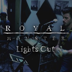 Royal Monster - Lights Out (Royal Blood Tribute)