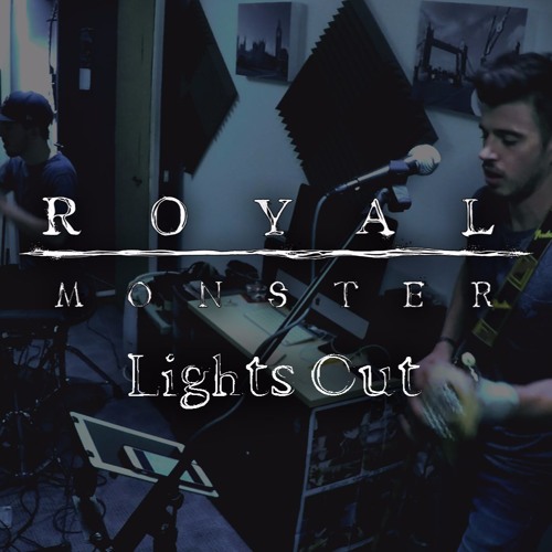 podning Månenytår Hverdage Stream Royal Monster - Lights Out (Royal Blood Tribute) by Royal Monster |  Listen online for free on SoundCloud