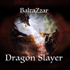 BaltaZzar - Dragon Slayer