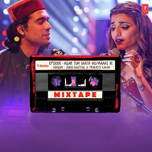 Agar Tum Saath Ho-Maahi Ve - Mixtape