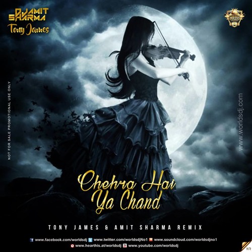Chehra  Hai Ya Chand - Tony James & Amit Sharma Remix