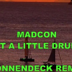 MADCON - GOT A LITTLE DRUNK (SONNENDECK REMIX)