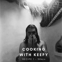 Cooking with Keefy - Recipe 1