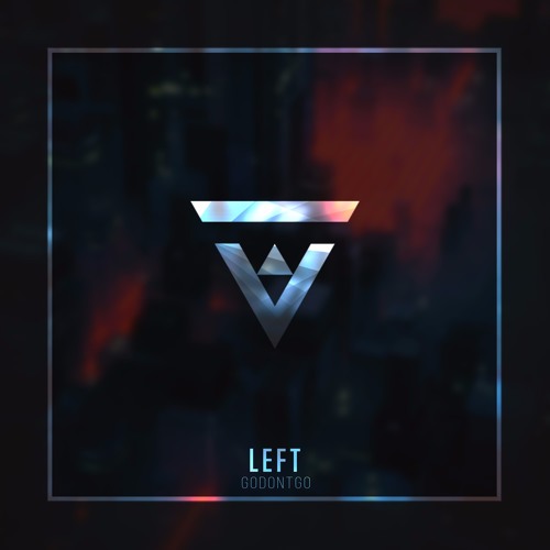 GODONTGO - Left [Vibes Release]