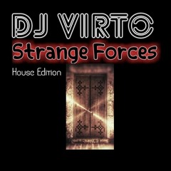 DJ VIRTO - Strange Forces (Original Mix)
