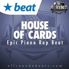 Instrumental - HOUSE OF CARDS - (Epic Piano Rap Beat by Allrounda)