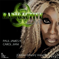 Paul James Ft Carol Jiani - Radioactive Love (Warren Rigg And Reed McGowan Radioactive Club Mix)