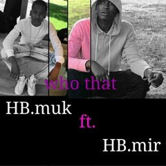 Hb.muk ft. Hb.muk - who that