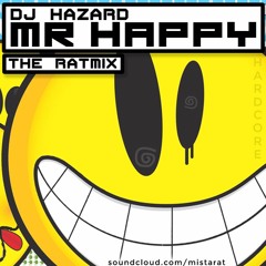 DJ Hazard - Mr.Happy (The Ratmix) [PREVIEW]