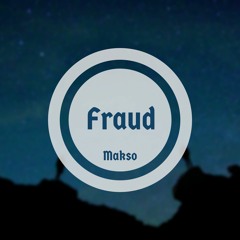 Makso - Fraud