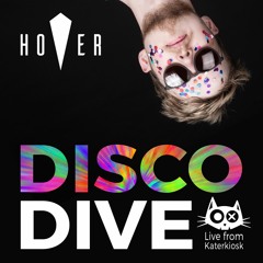 HOVR DISCO DIVE | Kater Blau | Kiosk / Katerkiosk 07|18