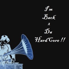 Back 2 Da Hardcore [OldSchool Set]