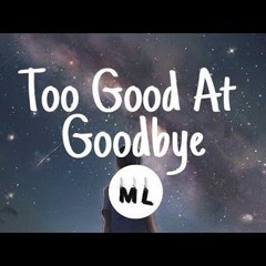 Too Good At Goodbyes - Bart Clanche Remix