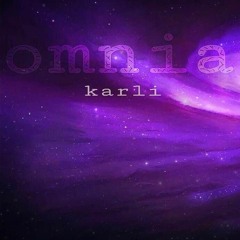 karli ♫ - omnia [Original]