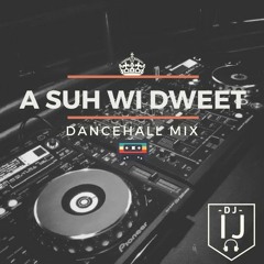 A suh wi Dweet. Dancehall Mix -Dj Iván Jiménez-