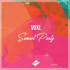 Voxl - Sunset Party [Summer Sounds Release]