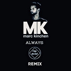 MK - Always (Ft. Alana) (Pidge Mitchell Remix) [Free DL]