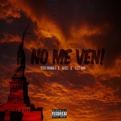 No Me Ven ft Fleeboi X Daze
