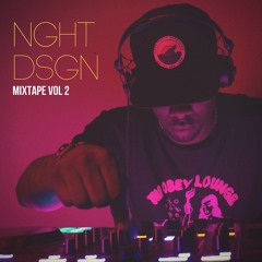 NGHT DSGN - Mixtape vol 2