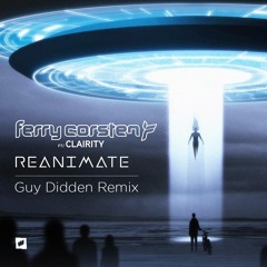 Ferry Corsten - Reanimate Feat. Clairity (Guy Didden Remix)