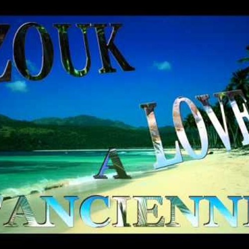 ZOUK A L'ANCIENNE
