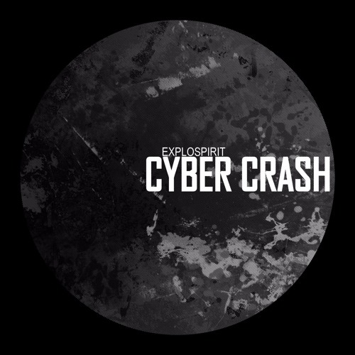 exploSpirit - Cyber Crash EP [DSR Digital]